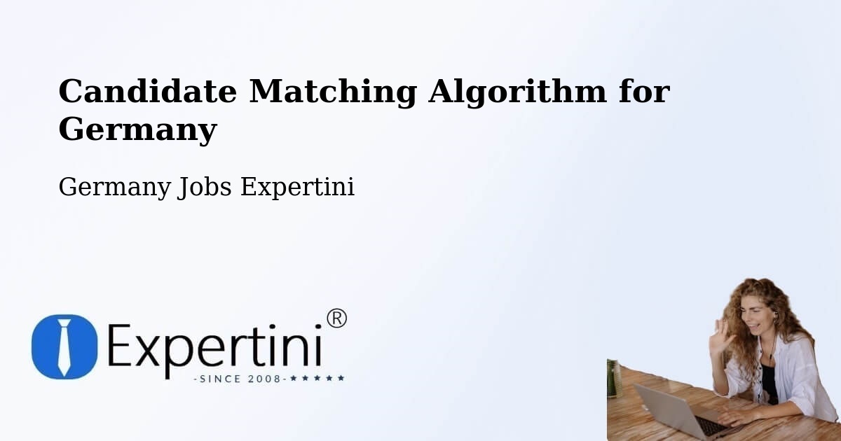 Candidate Matching Algorithm Overview – Überlingen - Germany Jobs Expertini